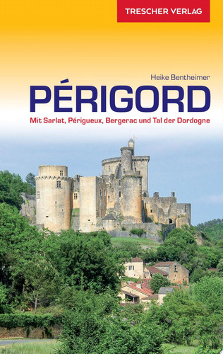 Périgord Mit Sarlat, Périgueux, Bergerac und Tal der Dordogne