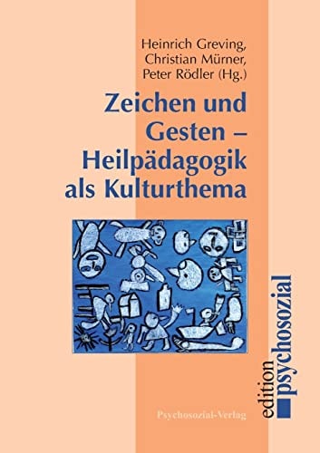 Zeichen und Gesten Heilpädagogik als Kulturthema