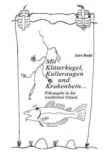 Mit Klöterkugel, Kulleraugen und Krakenbein