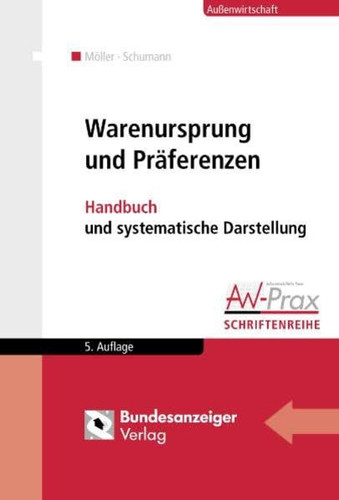 Warenursprung und Präferenzen Handbuch und systematische Darstellung