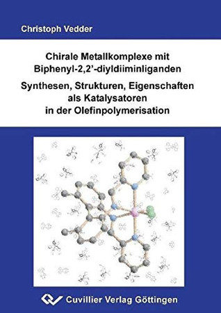 Chirale Metallkomplexe mit Biphenyl-2,2'-diyldiiminliganden: Synthesen, Strukturen, Eigenschaften als Katalysatoren in der Olefinpolymerisation