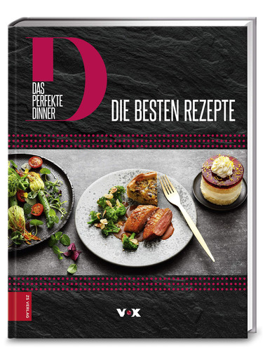 Das perfekte Dinner die besten Rezepte