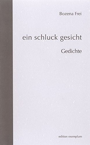 Ein Schluck Gesicht Gedichte