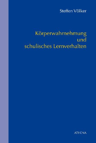 Körperwahrnehmung und schulisches Lernverhalten