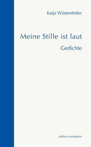 Meine Stille ist laut Gedichte