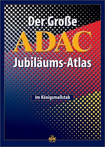 Der große ADAC Jubiläums-Atlas