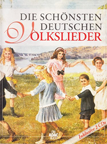 Die schönsten deutschen Volkslieder