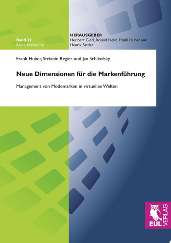 Neue Dimensionen für die Markenführung Management von Modemarken in virtuellen Welten