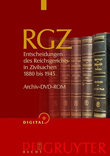 RGZ - Entscheidungen des Reichsgerichts in Zivilsachen 1880 - 1945 Archiv-DVD-ROM ; digital