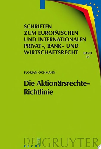 Die Aktionärsrechte-Richtlinie Auswirkungen auf das deutsche und europäische Recht