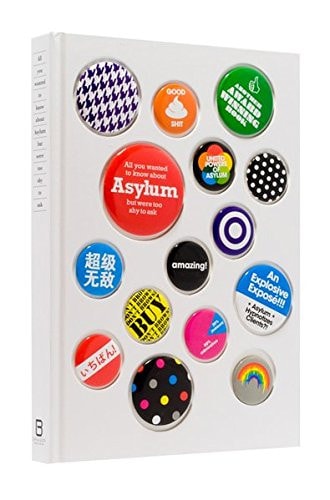 All You Wanted to Know About Asylum But Were Too Shy to Ask