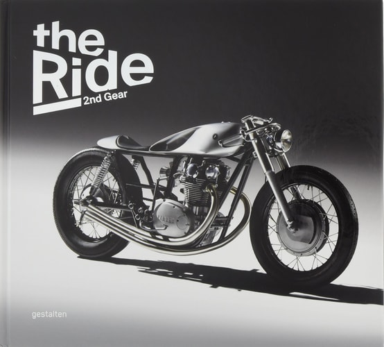 The Ride 2nd Gear - Gentleman Edition New Custom Motorcyclesand Their Builders. Gentlemen Edition