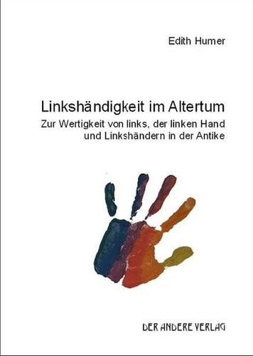 Linkshändigkeit im Altertum zur Wertigkeit von links, der linken Hand und Linkshändern in der Antike