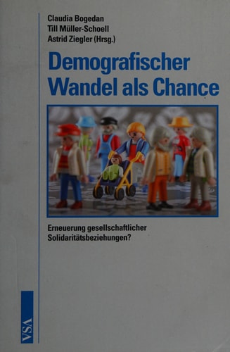 Demografischer Wandel als Chance Erneuerung gesellschaftlicher Solidaritätsbeziehungen?