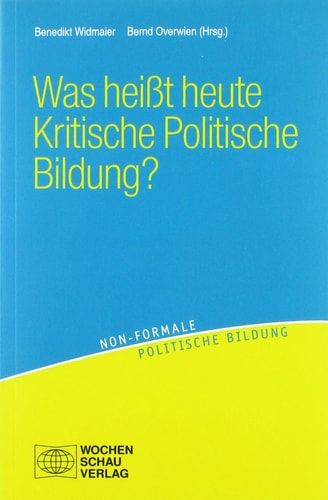 Was heißt heute kritische politische Bildung?