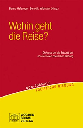 Wohin geht die Reise? Diskurse um die Zukunft der non-formalen politischen Bildung