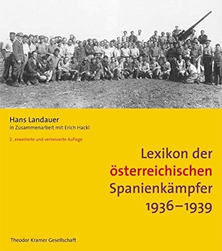 Lexikon der österreichischen Spanienkämpfer 1936 - 1939