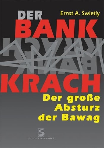 Der Bankkrach der große Absturz der Bawag
