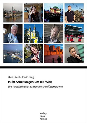 In 80 Arbeitstagen um die Welt eine fantastische Reise zu fantastischen Österreichern