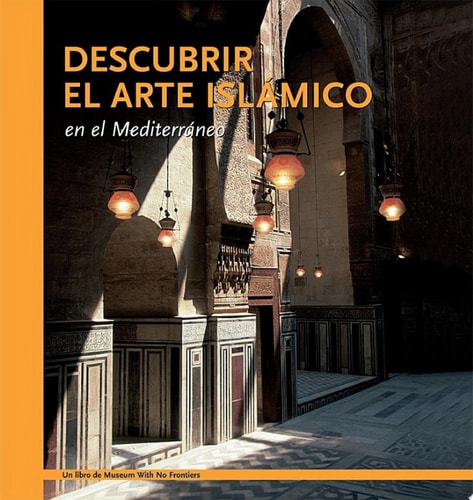 DESCUBRIR EL ARTE ISLÁMICO en el Mediterráeno