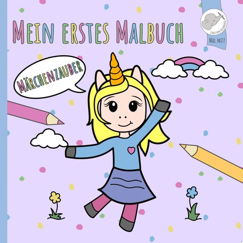 Mein erstes Malbuch Lerne 40 liebevoll gestaltete Märchen-Motive kennen und male sie aus!