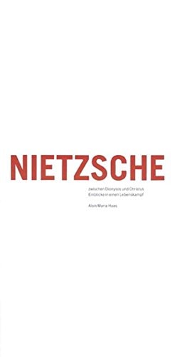 Nietzsche zwischen Dionysos und Christus: Einblicke in einen Lebenskampf. Herausgegeben und mit einem biografischen Essay versehen von Hildegard Elisabeth Keller (Livre en allemand)