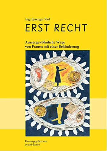 Erst recht aussergewöhnliche Wege von Frauen mit einer Behinderung
