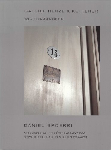 Daniel Spoerri: La Chambre No. 13, Hotel Carcassonne, Sowie Beispiele aus den Serien 1989-2001 (Katalog 63)