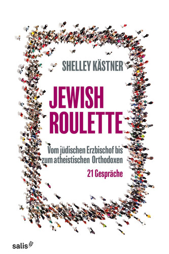 Jewish Roulette: Vom jüdischen Erzbischof bis zum atheistischen Orthodoxen (German Edition)