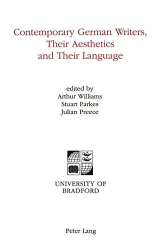 Contemporary German Writers, Their Aesthetics and Their Language (University of Bradford Studies)