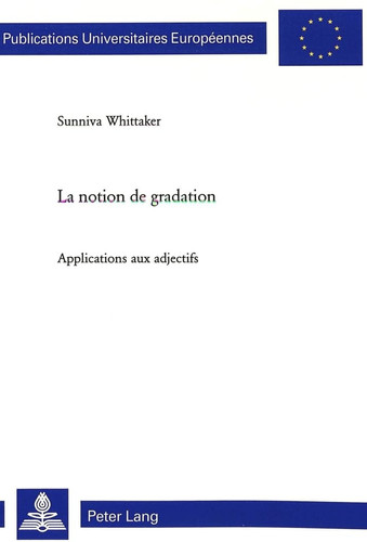 La notion de gradation applications aux adjectifs