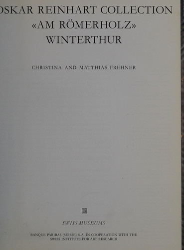 Oskar Reinhart Collection "Am Römerholz" Winterthur (Swiss museums)