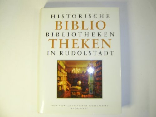Bibliotheken: Historische Bibliotheken in Rudolstadt