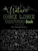 Nature One Line Tattoo Book Minimalist Fine Line Tattoo Designs for Enthusiasts, and Nature Lovers
