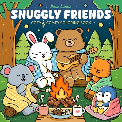 Snuggly Friends: Cute Coloring Book for Adults and Teens with Cozy Fuzzy Animals in Hygge Moments for Relaxation, with Exclusive Music for a Complete Experience