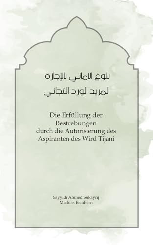 Die Erfüllung der Bestrebungen durch die Autorisierung des Aspiranten des Wird Tijani