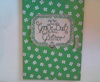 Das grosse Buch für kleine Gärtner
