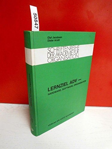 Lernziel ADV Hardware, Software, Organisation