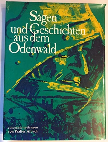Sagen und Geschichten aus dem Odenwald (German Edition)