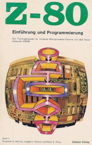 Z-80 Ein Trainingskonzept für moderne Mikroprozessor-Technik mit dem Nanocomputer NBZ80. Buch 1