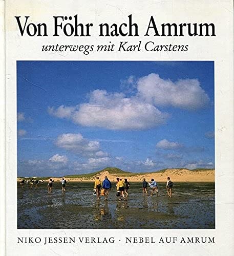 Von Föhr nach Amrum unterwegs mit Karl Carstens