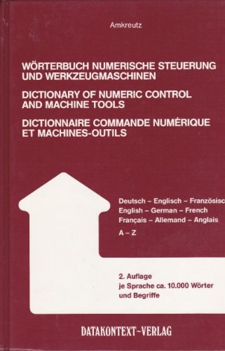 Dictionary of numeric control and machine tools