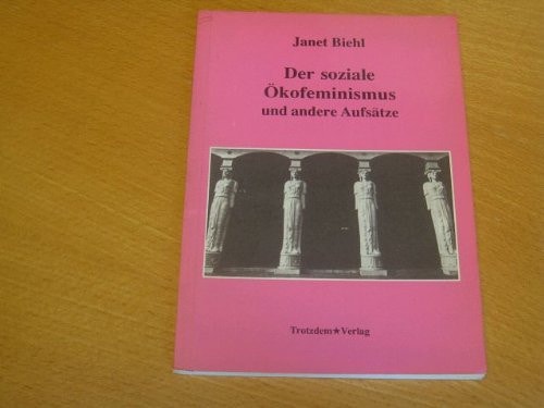 Der soziale Ökofeminismus und andere Aufsätze