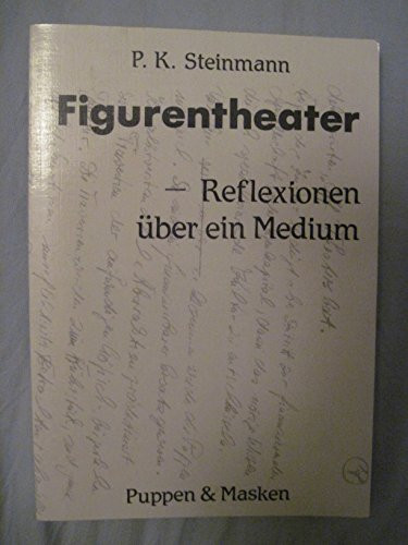 Figurentheater Reflexionen über ein Medium