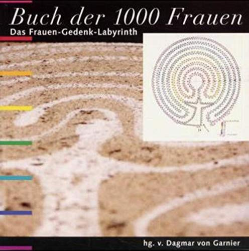 Buch der 1000 Frauen das Frauen-Gedenk-Labyrinth