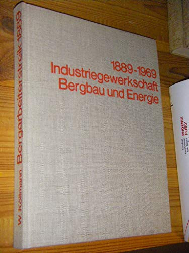 Der Bergarbeiterstreik von 1889 und die Grundung des "Alten Verbandes" in ausgewahlten Dok