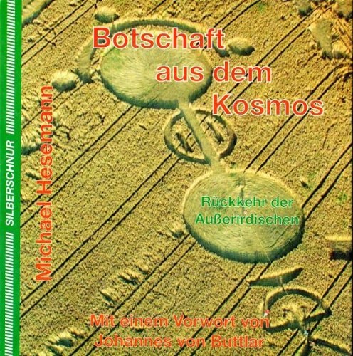 Botschaft aus dem Kosmos die Rückkehr des Ausserirdischen
