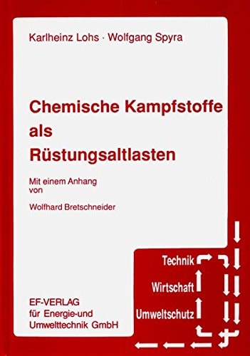 Chemische Kampfstoffe als Rüstungsaltlasten ein Überblick
