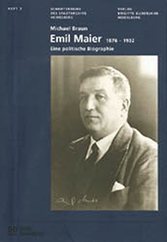 Emil Maier, 1876-1932 eine politische Biographie