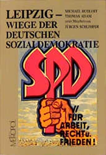 Leipzig - Wiege der deutschen Sozialdemokratie (German Edition)